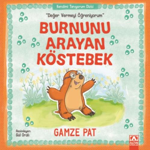 Burnunu Arayan Köstebek - Değer Vermeyi Öğreniyorum | Kitap Ambarı