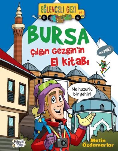 Bursa Çılgın Gezgin'in El Kitabı-Eğlenceli Gezi