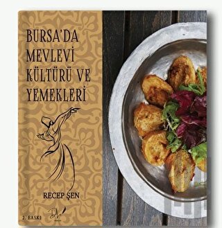 Bursa’da Mevlevi Kültürü ve Yemekleri | Kitap Ambarı