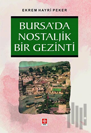 Bursada Nostaljik Bir Gezinti