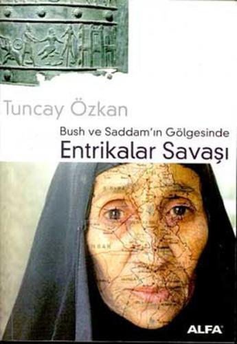Bush ve Saddam'ın Gölgesinde Entrikalar Savaşı | Kitap Ambarı