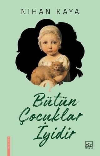 Bütün Çocuklar İyidir | Kitap Ambarı