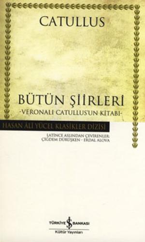 Catullus - Bütün Şiirleri - Hasan Ali Yücel Klasikleri