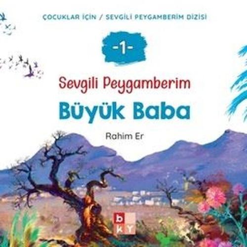 Büyük Baba - Sevgili Peygamberim 1 | Kitap Ambarı