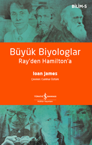 Büyük Biyologlar - Ray'den Hamilton'a | Kitap Ambarı