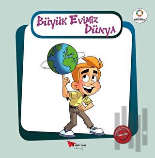 Büyük Evimiz Dünya - Yeşil Gezegenimiz