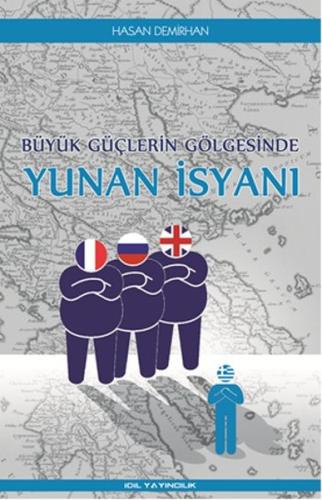 Büyük Güçlerin Gölgesinde Yunan İsyanı | Kitap Ambarı