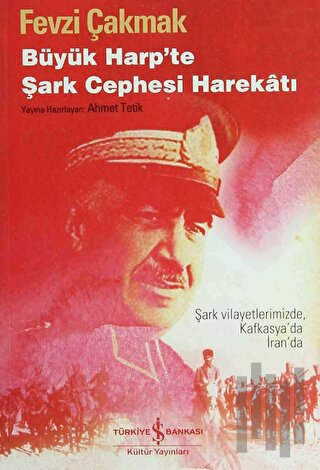 Büyük Harp’te Şark Cephesi Harekatı