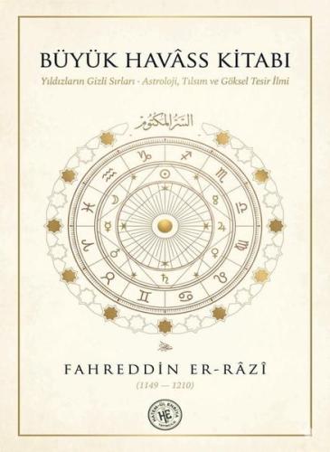 Büyük Havass Kitabı - Yıldızların Gizli Sırları Astroloji Tılsım ve Göksel Tesir İlmi
