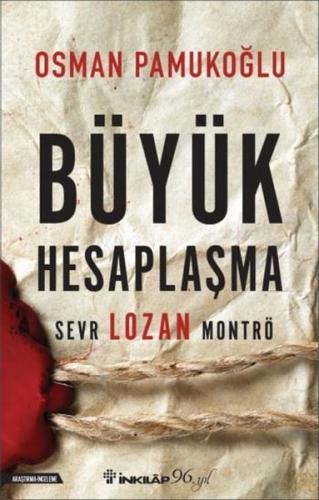 Büyük Hesaplaşma - Sevr Lozan Montrö | Kitap Ambarı