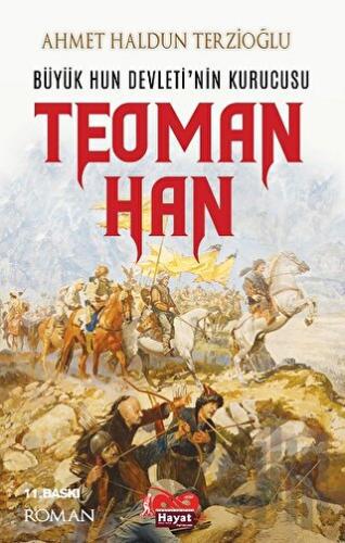 Büyük Hun Devleti’nin Kurucusu Teoman Han | Kitap Ambarı