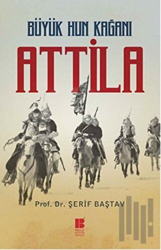 Büyük Hun Kağanı Attila | Kitap Ambarı