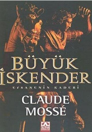 Büyük İskender Efsanenin Kaderi