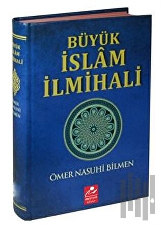 Büyük İslam İlmihali (Resimli Abdest ve Namaz Hocası İlaveli ) (Ciltli