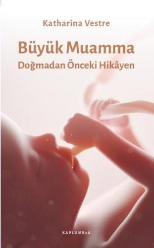 Büyük Muamma - Doğmadan Önceki Hikayen