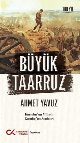 Büyük Taarruz: Kurtuluş'un Mührü Kuruluş'un Anahtarı | Kitap Ambarı