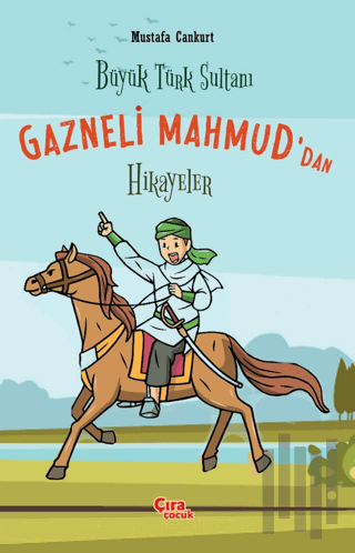 Büyük Türk Sultanı Gazneli Mahmud’dan Hikayeler | Kitap Ambarı
