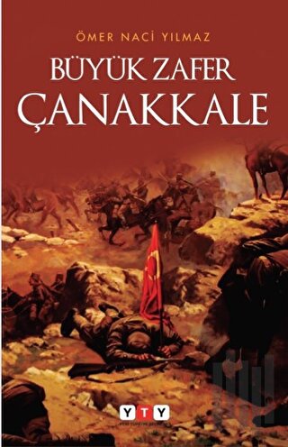 Büyük Zafer Çanakkale | Kitap Ambarı