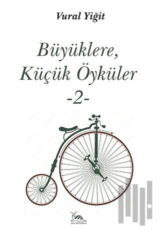 Büyüklere, Küçük Öyküler -2-