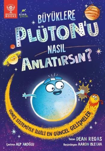 Büyüklere Plüton'u Nasıl Anlatırsın?