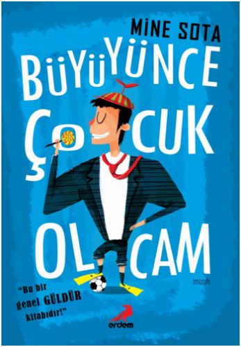 Büyüyünce Çocuk Olcam | Kitap Ambarı