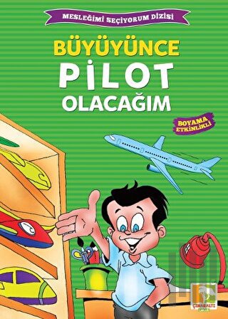 Büyüyünce Pilot Olacağım | Kitap Ambarı