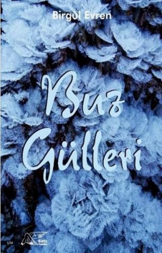Buz Gülleri | Kitap Ambarı