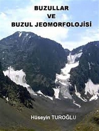 Buzullar ve Buzul Jeomorfolojisi