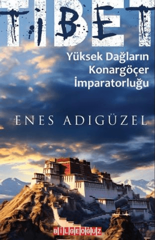 Tibet Yüksek Dağların Konargöçer İmparatorluğu