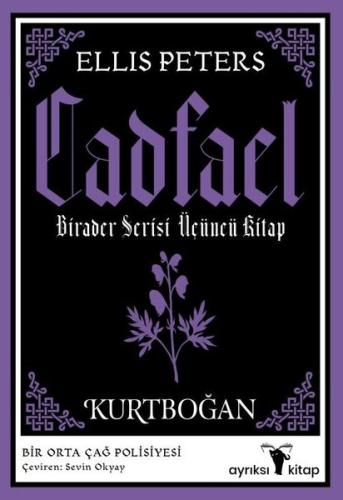 Cadfael - Birader Serisi Üçüncü Kitap - Kurtboğan