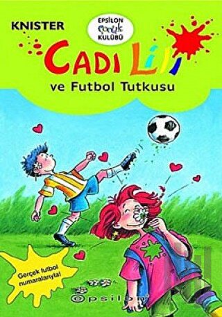 Cadı Lili ve Futbol Tutkusu | Kitap Ambarı