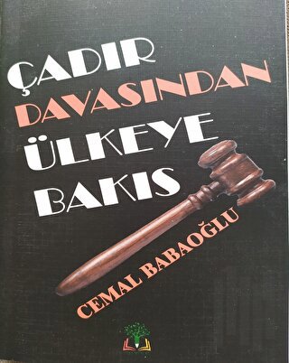 Çadır Davasından Ülkeye Bakış (Ciltli)