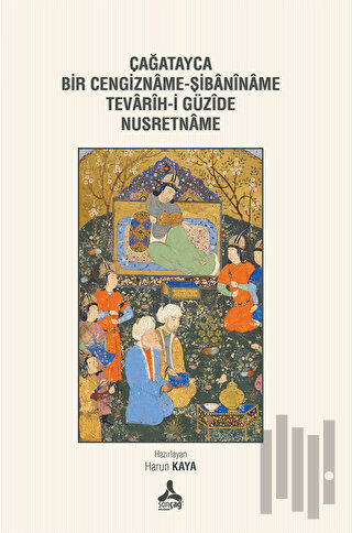 Çağatayca Bir Cegizname - Şibaniname Tevarih-i Güzide Nusretname
