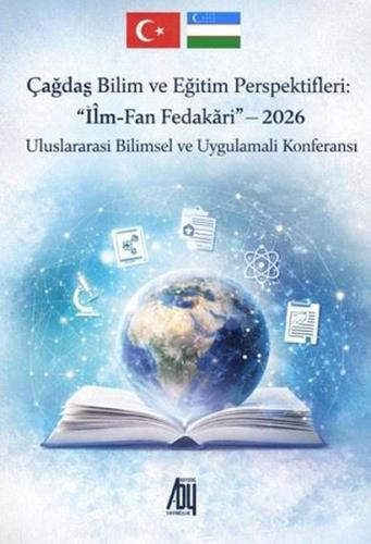 Çağdaş Bilim ve Eğitim Perspektifleri: İlm - Fan Fedakari 2026 | Kitap