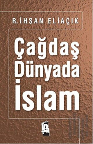 Çağdaş Dünyada İslam | Kitap Ambarı