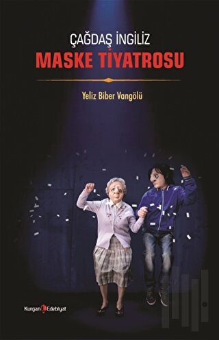 Çağdaş İngiliz Maske Tiyatrosu | Kitap Ambarı