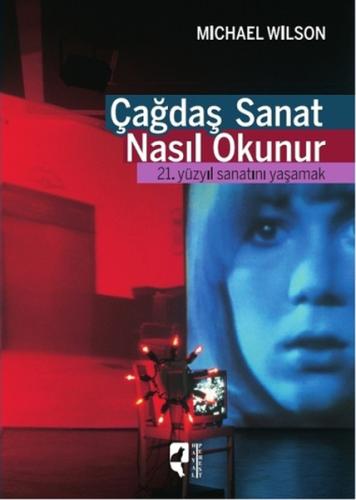 Çağdaş Sanat Nasıl Okunur | Kitap Ambarı
