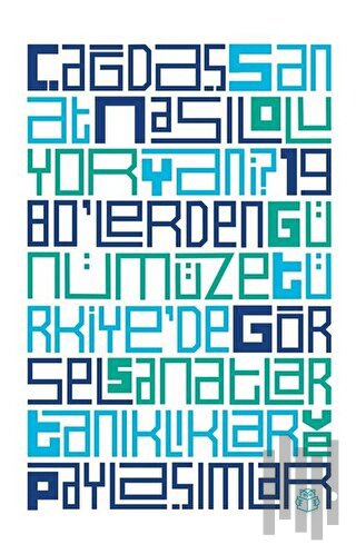 Çağdaş Sanat Nasıl Oluyor Yani?