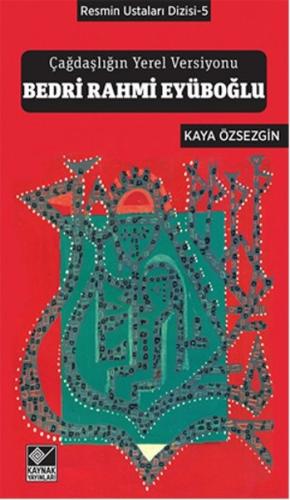 Çağdaşlığın Yerel Versiyonu Bedri Rahmi Eyüboğlu
