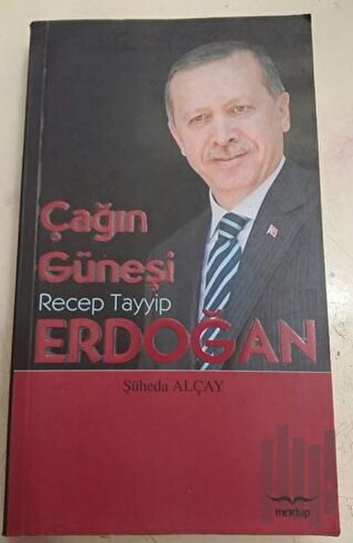Çağın Güneşi: Recep Tayyip Erdoğan | Kitap Ambarı