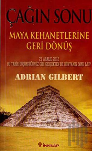 Çağın Sonu - Maya Kehanetlerine Geri Dönüş