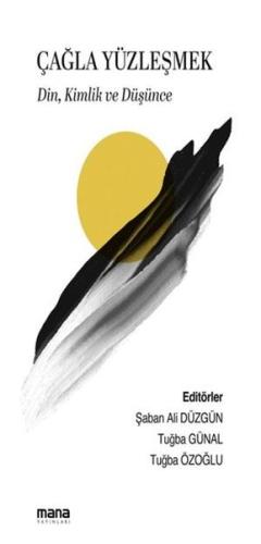 Çağla Yüzleşmek: Din Kimlik ve Düşünce | Kitap Ambarı