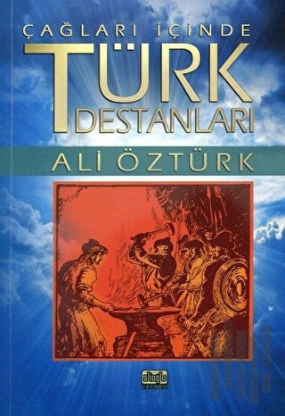 Çağları İçinde Türk Destanları | Kitap Ambarı