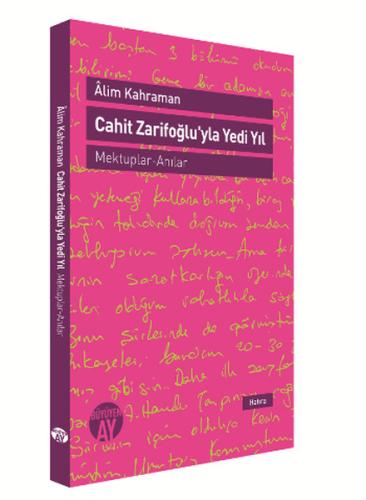 Cahit Zarifoğlu'yla Yedi Yıl Mektuplar - Anılar | Kitap Ambarı