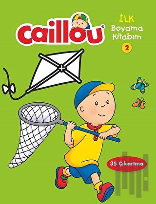 Caillou - İlk Boyama Kitabım 2 | Kitap Ambarı