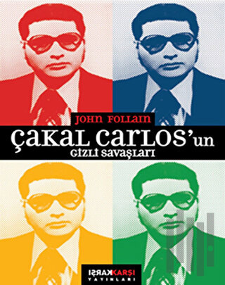 Çakal Carlos’un Gizli Savaşları | Kitap Ambarı