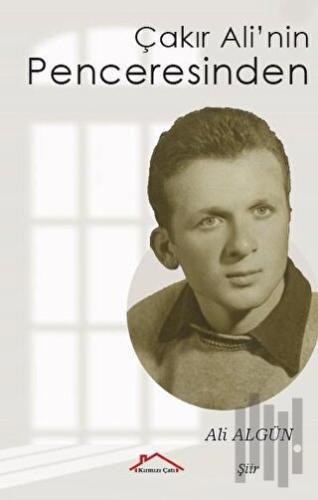 Çakır Ali’nin Penceresinden | Kitap Ambarı
