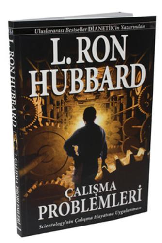 Çalışma Problemleri  Sicentology'nin Çalışma Hayatına Uygulanması