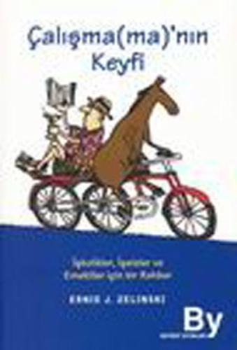 Çalışmama'nın Keyfi