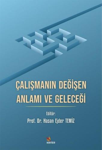 Çalışmanın Değişen Anlamı ve Geleceği | Kitap Ambarı